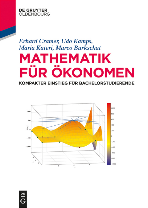 Mathematik für Ökonomen - Erhard Cramer, Udo Kamps, Maria Kateri, Marco Burkschat