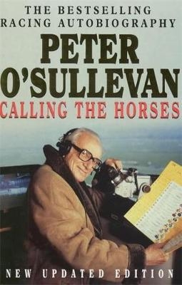 Calling The Horses - Peter O'Sullevan