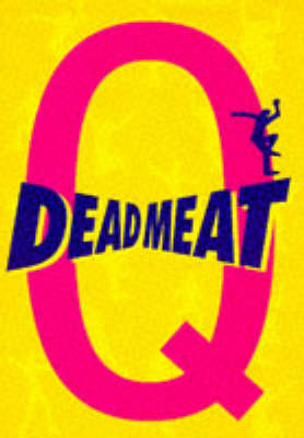 Deadmeat -  "Q"