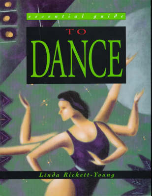 The Essential Guide to Dance - Linda Rickett