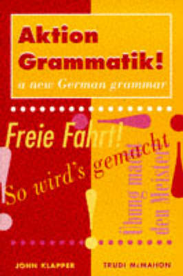 Aktion Grammatik! - John Klapper, Trudi McMahon