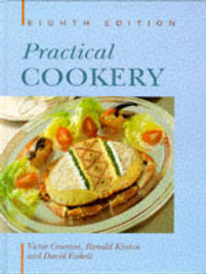 Practical Cookery - Victor Ceserani, Ronald Kinton, Victor Cesarani, David Foskett