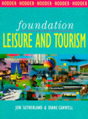 Foundation Leisure and Tourism - Jon Sutherland, Diane Canwell