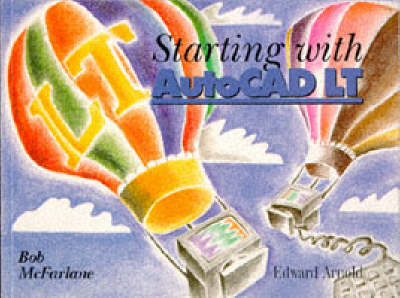 Starting with AutoCAD LT - Robert McFarlane