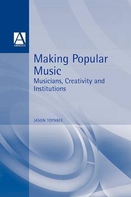 Making Popular Music - Jason Toynbee