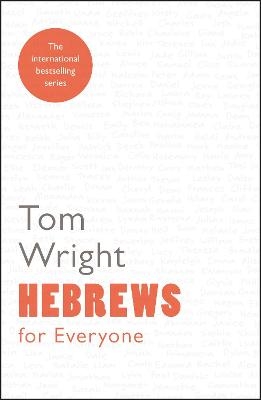 Hebrews for Everyone - Tom Wright