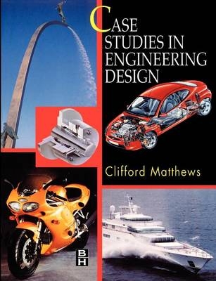 Case Studies in Engineering Design - Cliff Matthews