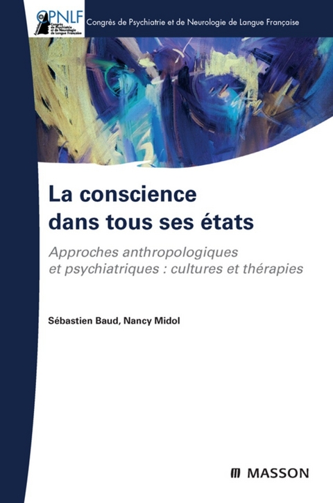 La conscience dans tous ses états -  Sebastien Baud,  Lara Bauer,  Nancy Midol