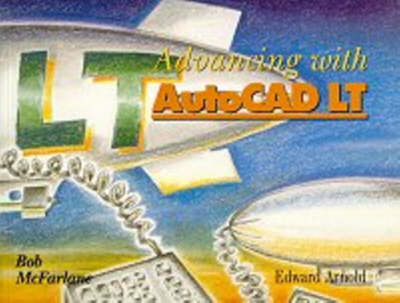 Advancing with AutoCAD LT - Robert McFarlane