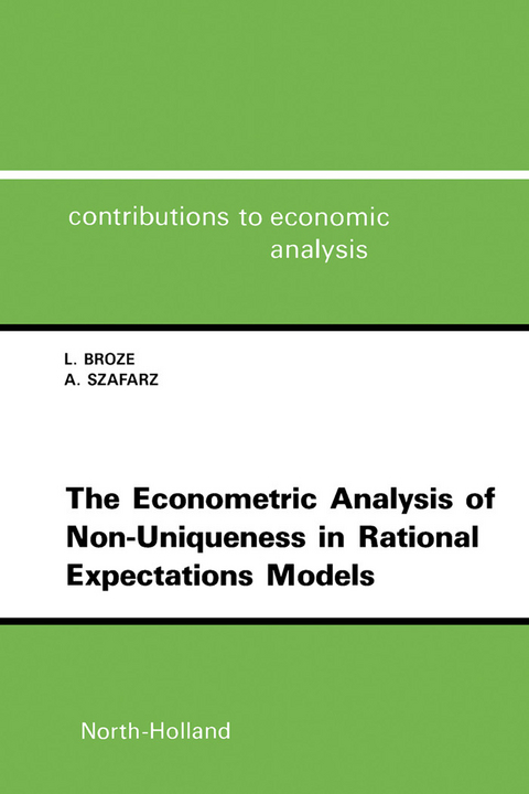 Econometric Analysis of Non-Uniqueness in Rational Expectations Models -  L. Broze,  A. Szafarz