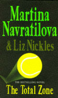 The Total Zone - Martina Navratilova, Elizabeth Nickles