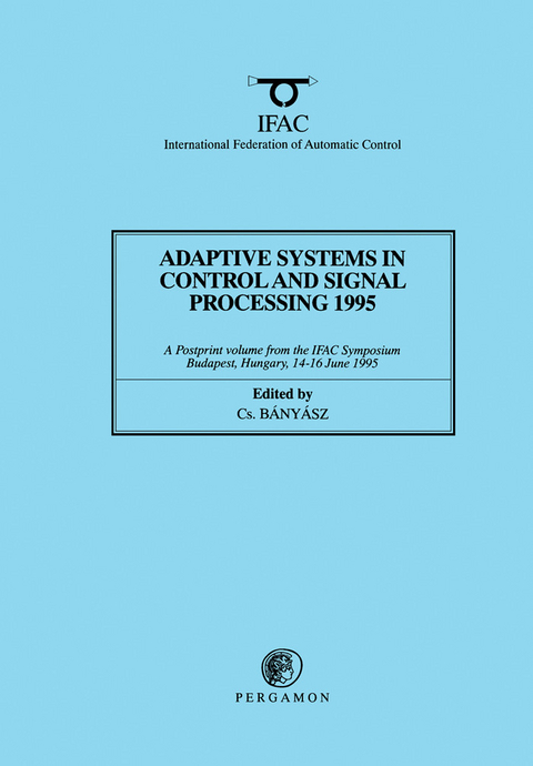 Adaptive Systems in Control and Signal Processing 1995 - 