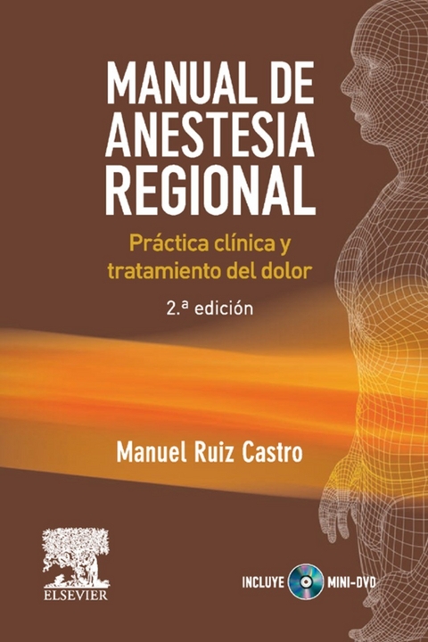 Manual de anestesia regional. Práctica clínica y tratamiento del dolor (mini DVD) -  M. Ruiz Castro