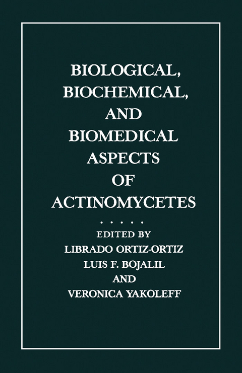 Biological, Biochemical, and Biomedical Aspects of Actinomycetes - 