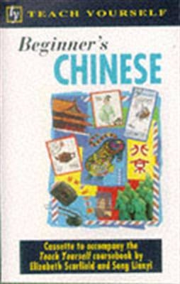 Beginner's Chinese - Elizabeth Scurfield, Lianyi Song,  Lianyi Song