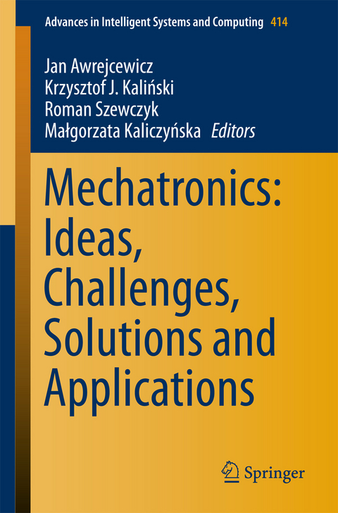 Mechatronics: Ideas, Challenges, Solutions and Applications - 
