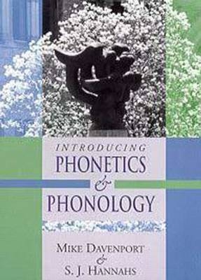 Introducing Phonetics and Phonology - Stephen Hannahs, Mike Davenport, S.J. Hannahs