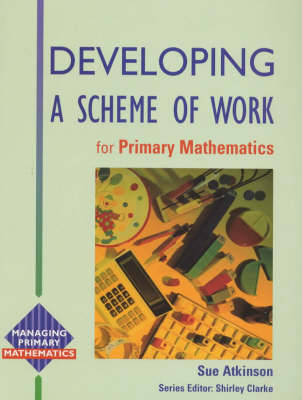 Developing a Scheme of Work for Primary Maths - Sue Atkinson