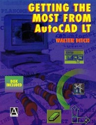 Getting the Most from AutoCAD LT - Walter Ditch