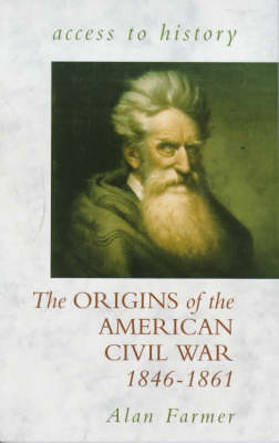 The Origins of the American Civil War - Alan Farmer