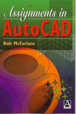 Assignments in AutoCAD - Robert McFarlane