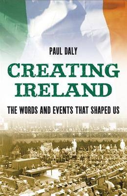 Creating Ireland - Paul Daly