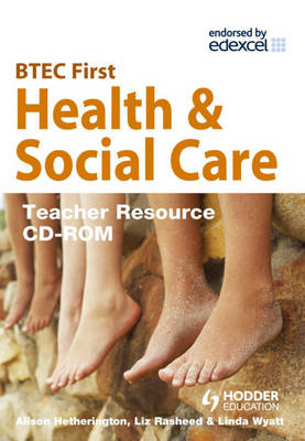 BTEC First Health and Social Care - Elizabeth Rasheed, Alison Hetherington, Linda Wyatt