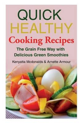 Quick Healthy Cooking Recipes - Kenyatta McDonalds,  Armour Arnette