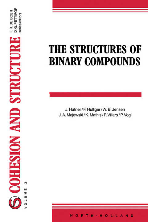 Structures of Binary Compounds -  J. Hafner,  F. Hulliger,  W.B. Jensen,  J.A. Majewski,  K. Mathis,  P. Villars,  P. Vogl