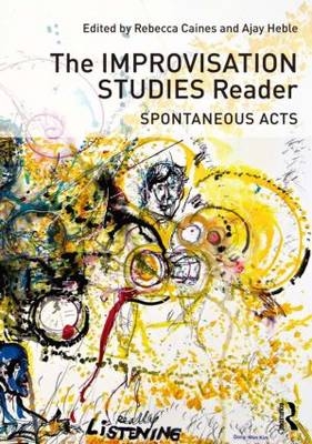The Improvisation Studies Reader - 