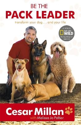 Be the Pack Leader - Cesar Millan