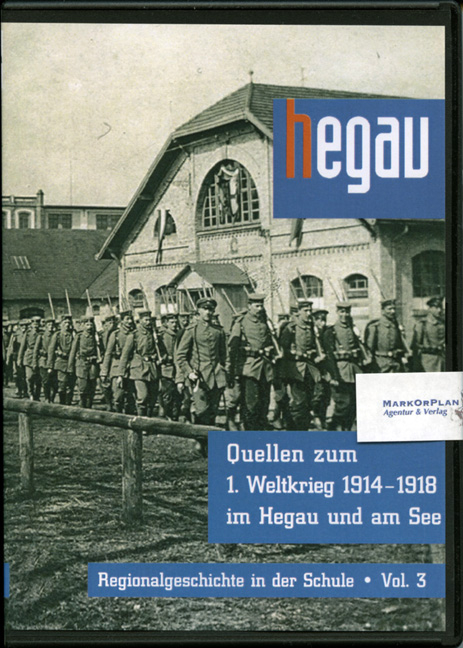 Quellen zum Ersten Weltkrieg 1914–1918 im Hegau und am Bodensee - Hildegard Bibby