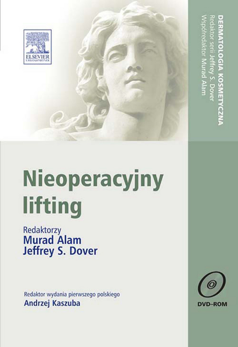 Nieoperacyjny lifting. Seria Dermatologia Kosmetyczna - 