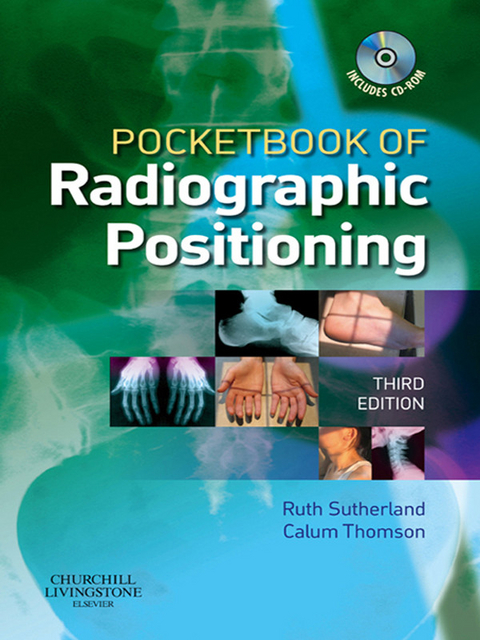 Pocketbook of Radiographic Positioning E-Book -  Ruth Sutherland,  Calum Thomson