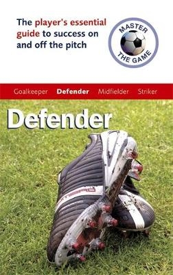 Master the Game: Defender - Paul Broadbent, Andy Allen