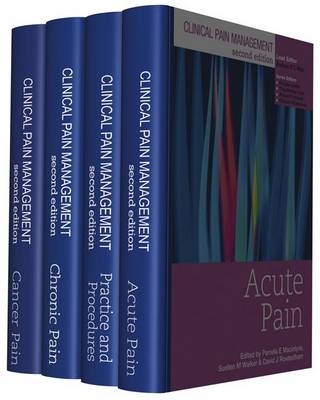 Clinical Pain Management - Andrew Rice, Richard Howard, Douglas Justins, Christine Miaskowski, Toby Newton-John