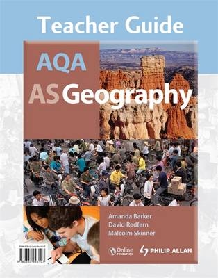 AQA AS Geography Teacher Guide + CD - Malcolm Skinner, David Redfern, Amanda Barker