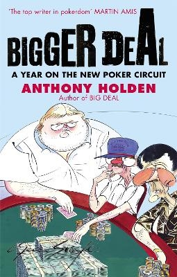 Bigger Deal - Anthony Holden