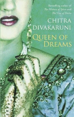 Queen Of Dreams - Chitra Divakaruni