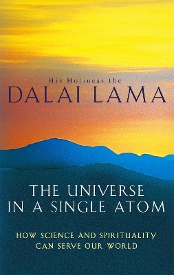 The Universe In A Single Atom - The Dalai Lama