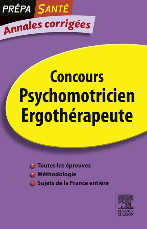 Annales corrigées Concours Psychomotricien Ergothérapeute -  Olivier Perche,  Francoise Plaire,  Stephanie Saliot