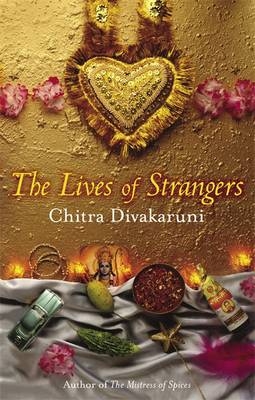 The Lives Of Strangers - Chitra Banerjee Divakaruni