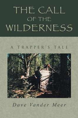 The Call of the Wilderness - Dave Vander Meer