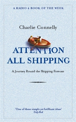 Attention All Shipping - Charlie Connelly