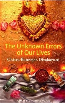 The Unknown Errors of Our Lives - Chitra Banerjee Divakaruni