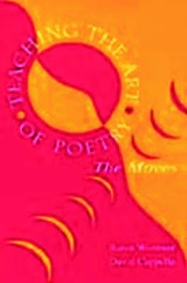 Teaching the Art of Poetry - Baron Wormser, A. David Cappella