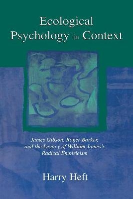 Ecological Psychology in Context - Harry Heft