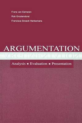 Argumentation - Frans H. Van Eemeren, A. Francisca Sn Henkemans, Rob Grootendorst