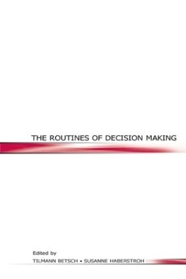 The Routines of Decision Making - 