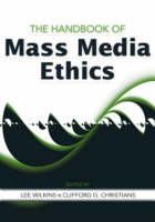 The Handbook of Mass Media Ethics - 